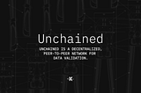 Introducing Unchained: A decentralized network for data processing and validation