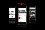 Mixlr: A UX Case Study