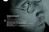 Atlantis van Robin de Raaff op cd: ‘Het is geen doemscenario, de wereld draait door’