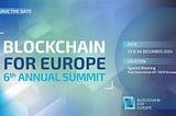 Blockchain for Europe Summit 2024: The Future Isn’t Waiting for Us