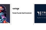 TrustElevate Selected for Vantage’s Female Founder SaaS Accelerator
