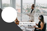 The Role Of Feedback In Leadership Development
