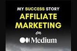 Does Affiliate Marketing Work on Medium?