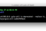 The Problem with gulp-util