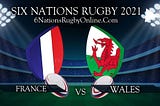 france vs wales Rugby