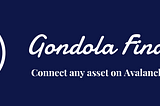 Gondola Finance — connect any asset on Avalanche