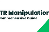 CTR Manipulation: A Comprehensive Guide