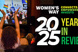 WOMEN’S WAY: 2025 Year in Review
