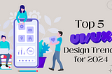 UX/UI Trends