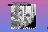 Get to Know Breast Cancer Alliance: Karen Colella’s Survival Story