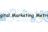Are Digital Marketing Metrics Important?