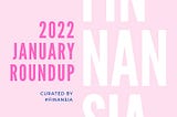 2022 January roundup curated by #finansia