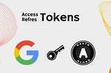 How to Obtain a Refresh Token & Access Token to Access Google APIs