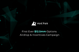 Auctus ($AUC) First Ever $12.5mm Options Airdrop & Incentives Campaign