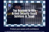 Why More Texans Are Turning to Armed Security Guard Services