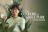 Archie Galang: On the Culture in Agriculture