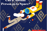 Can a normal person go to space?