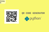 Membuat QR Code Generator [PYTHON]