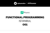 FP Istanbul 001 ve Sonrası (biraz da öncesi)