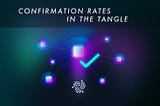 Confirmation rates in the Tangle