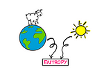 The Relationship Between Life, Stars, and Entropy — A funny-looking cartoon sheep standing on Earth (the sheep is disproportionately large compared to the earth), the sun on the right, and curly arrows somehow relating the earth and the sun to the word “entropy”