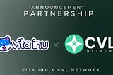 🚀 CVL Network is pleased to announce our new partnership with VITA INU.