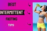 🍽Today’s CHEATCODE: Top 9 intermittent fasting tips: