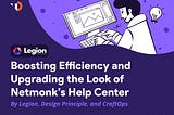 Boosting Efficiency and Upgrading the Look of Netmonk’s Help Center