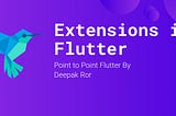 Extentions use in flutter