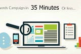How to Optimize Your AdWords Campaigns in 35 Minutes or Less a Day