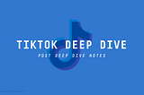 TikTok: how UX and AI power the future of information (deep dive notes)