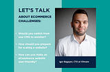 Navigating eCommerce Challenges: Insights from Vilmate’s CTO