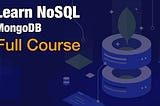 Getting Started with NoSQL: A Beginner’s Guide to MongoDB