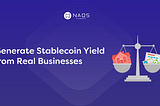 Generate Stablecoin Yield from Real Businesses