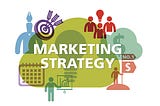 The Essentials For a Successful Marketing Strategy