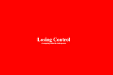 Losing Control Project Documentation