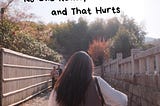 No One Really Knows Me — and That Hurts