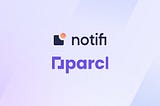Parcl and Notifi Join Forces to Enhance User Experience