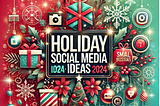 15 Holiday Social Media Ideas for Small Businesses in 2024 that WORK!