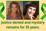 Justice denied and mystery remains for 35 years.