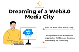Dreaming of a Web3.0 Media City