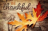 3 Things to be Thankful for this Thanksgiving