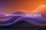 Optimisations en React Native