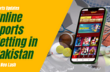 Best Betting Website in Pakistan?