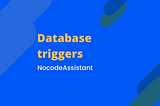 Database triggers and how to use them
