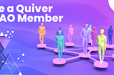 Be A Quiver Emotional NFT Holder, Be a Quiver DAO Member