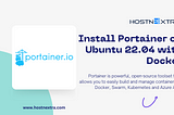 Install Portainer on Ubuntu 22.04 with Docker — HostnExtra