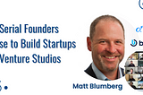 Why Successful Serial Founders Choose to Build with Venture Studios
