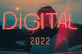 DIGITAL 2022: Co si z reportu můžeme odnést?