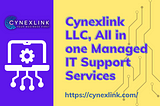 Cynexlink LLC — All in one Managed IT Support Services